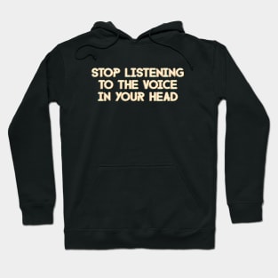 Stop Listening Hoodie